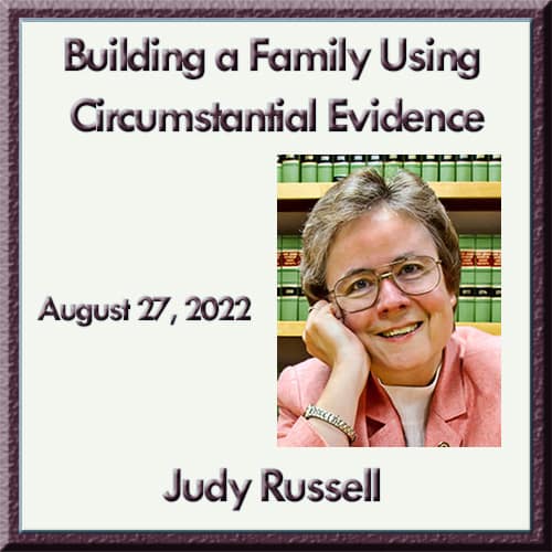Judy Russell – Building a Family Using Circumstantial Evidence